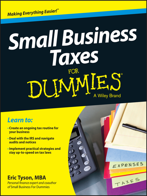 Title details for Small Business Taxes For Dummies by Eric Tyson - Available